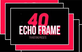 PR预设-40种个性图片照片图像创意独特拖尾过渡转场动画 Echo Frame Transitions Presets