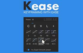 AE脚本-关键帧缓入缓出曲线调节控制操作 Kease v1.0.10 包含使用教程