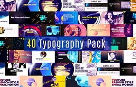 AE模板-40组图片文字排版场景设计动画 Typography Pack