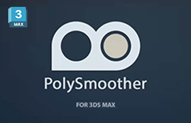 3DS MAX插件-多边形平滑组管理处理 PolySmoother v2.6.3